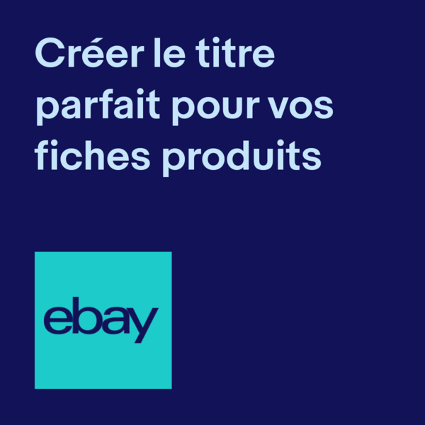créer le titre parfait pour vos fiches produits