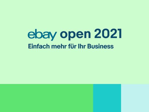 eBay Open 2021: Einfach mehr für Ihr Business