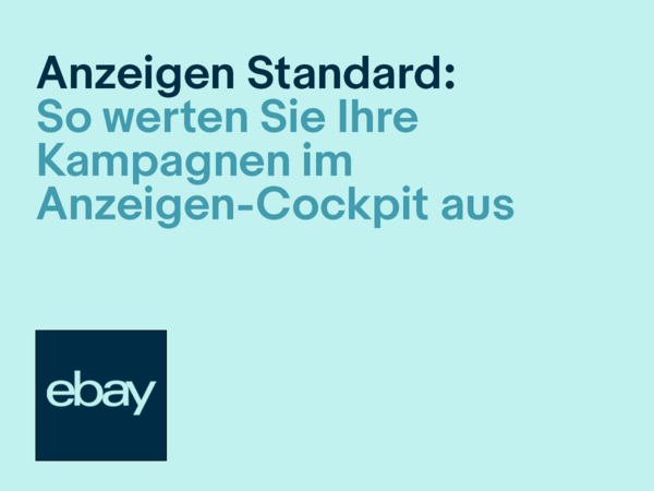 Anzeigen: So werten Sie Ihre Kampagnen aus
