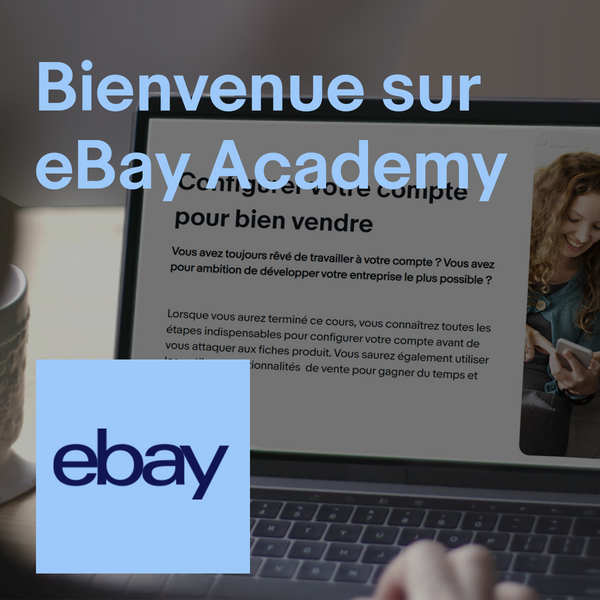 Bienvenue sur eBay Academy