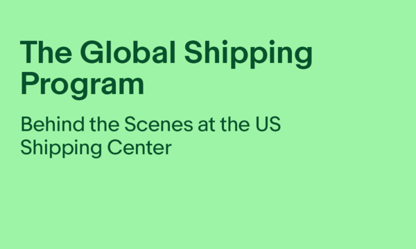 The Global Shipping Program: Behind the Scenes at the US Shipping Center