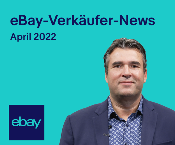 Video-Thumbnail zu eBay Verkäufernews für April 2022
