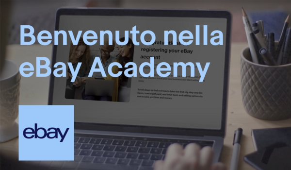 Benvenuto nella eBay Academy