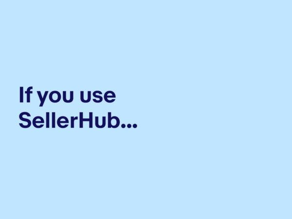 If you use SellerHub...